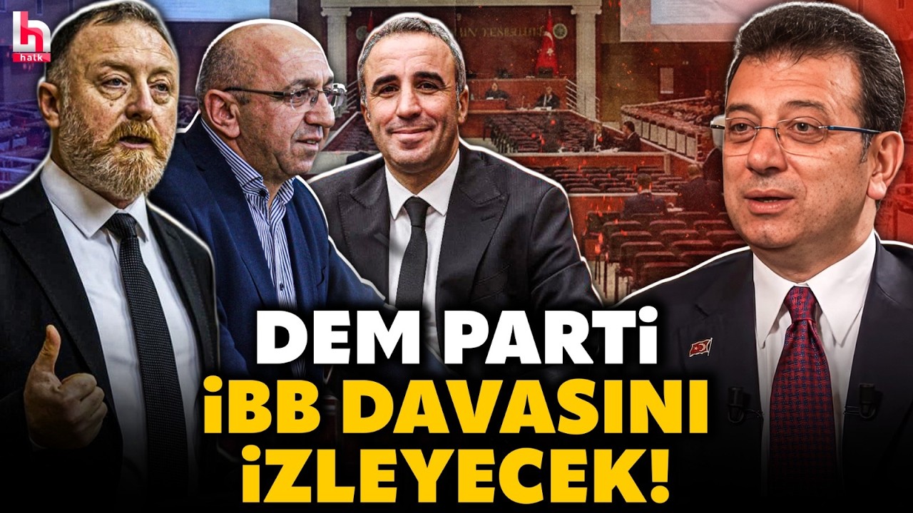 DEM Parti'den İmamoğlu için 'Silivri' çıkarması! 3 kişilik heyetle İBB davasını takip edecekler!