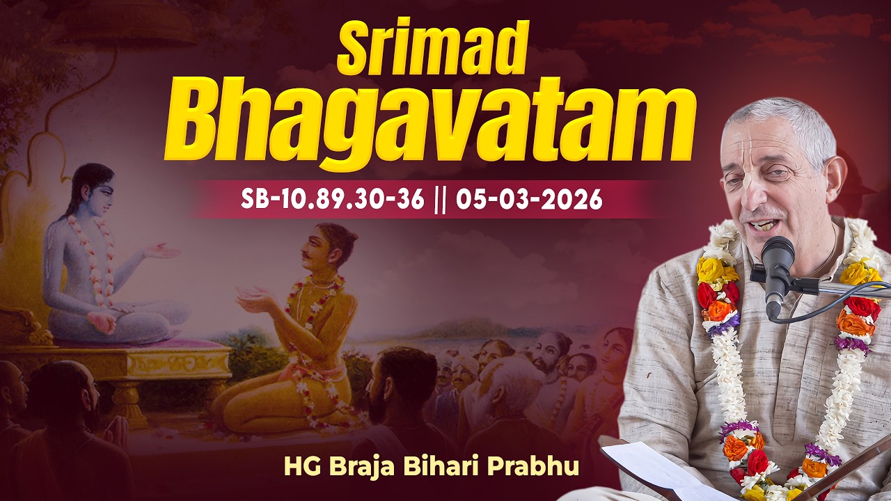His Grace Braja Bihari Prabhu || SB-10.89.30-36 || 05-03-2026