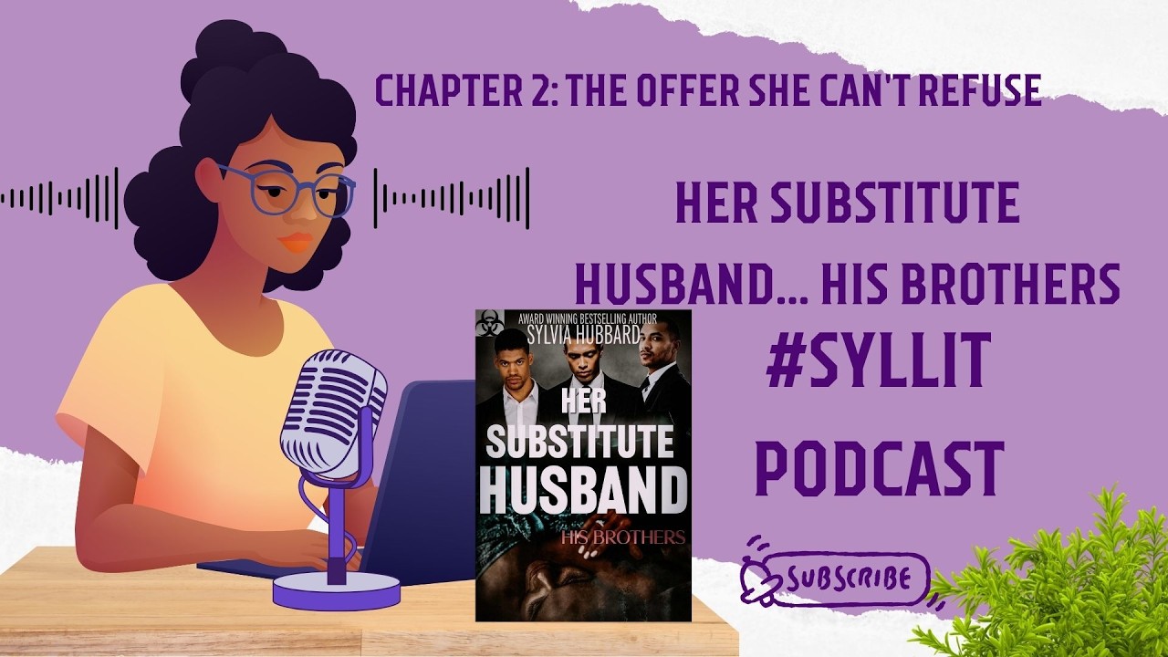 Her Substitute Husband-His Brothers-Chapter 2 The offer she can't refuse #syllit #romance #podcast