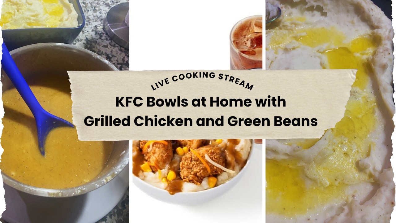 KFC Bowls at Home & A Side of Roasted Green Beans