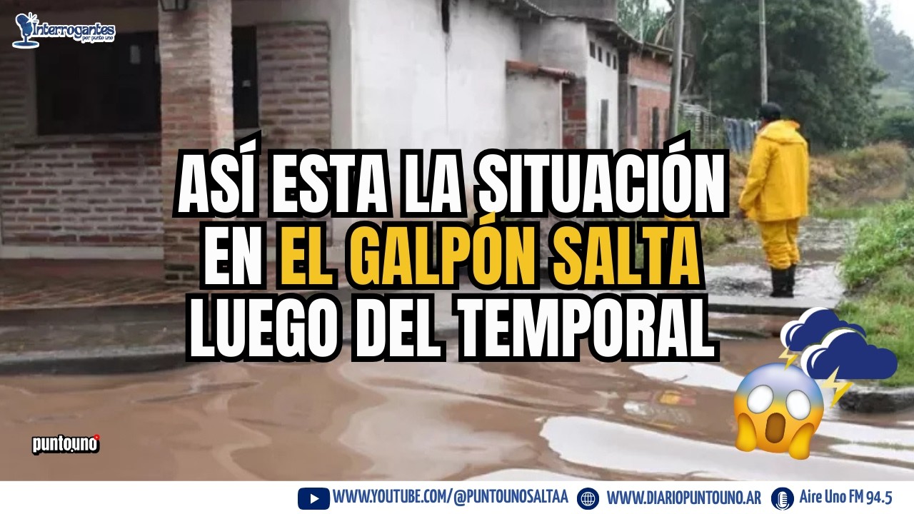 ¡Otra vez el Galpón bajo el agua! Así está la situación hoy | FREDY MARCELO