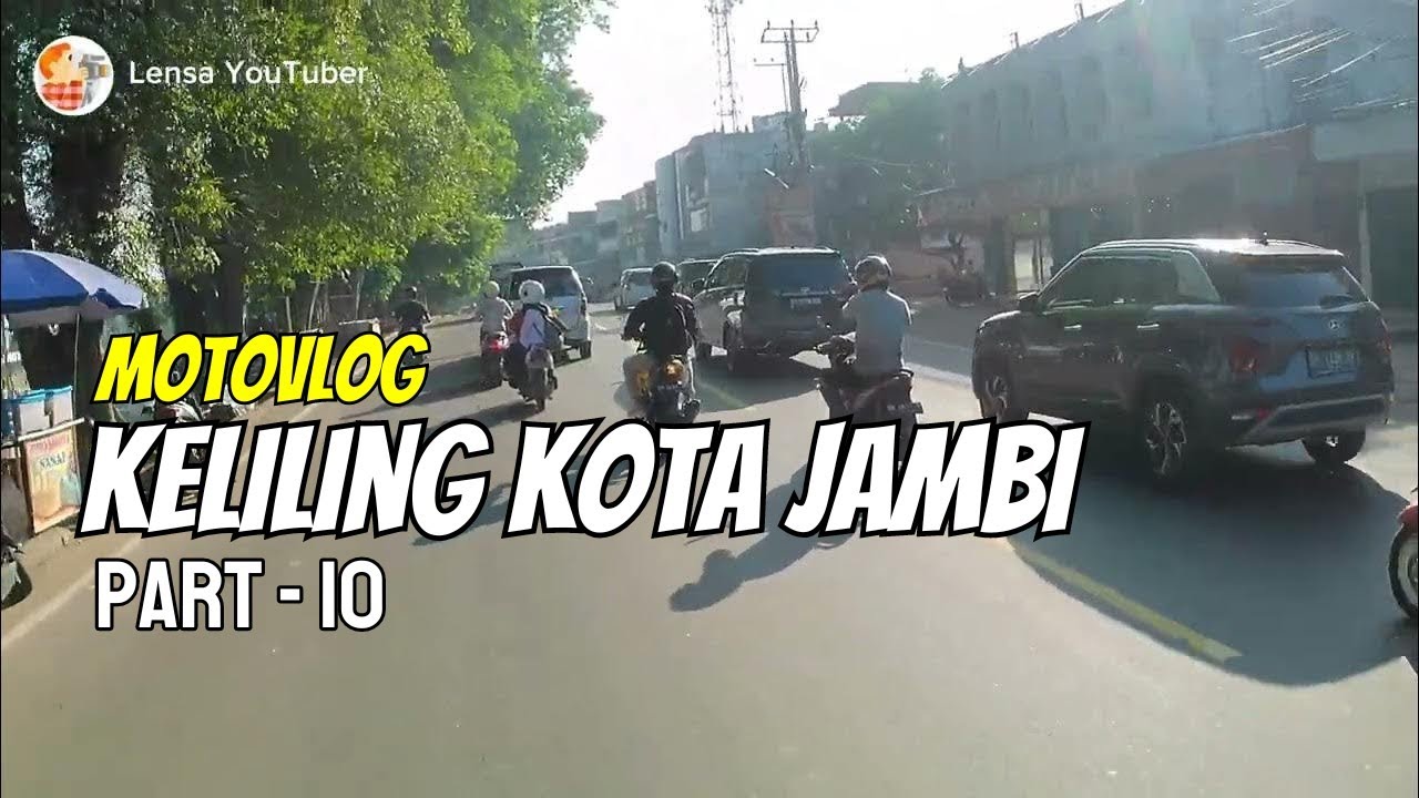 MotoVlog Keliling Kota Jambi Part 10 | 2023