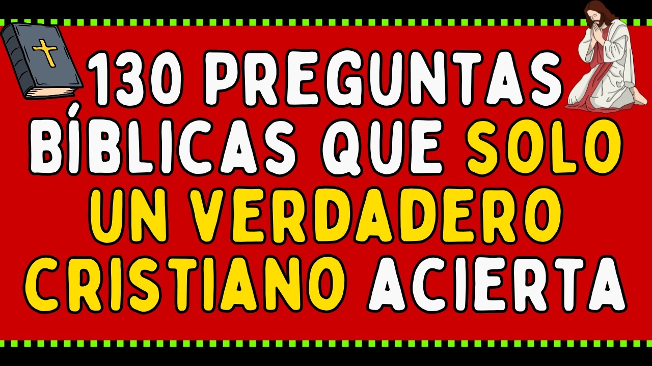 130 Preguntas Bíblicas que solo un verdadero cristiano acierta | Quiz Bíblico