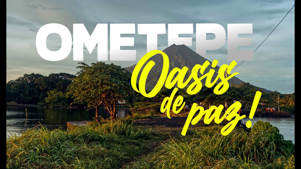 Ometepe, canción que describe la belleza de la ISLA QUE ALBERGA DOS VOLCANES en Nicaragua