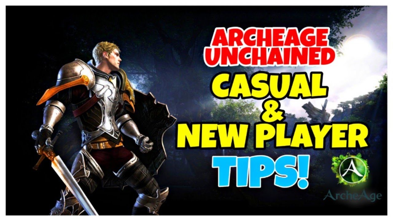 ArcheAge Unchained - Tips For Casual Players & New Players!