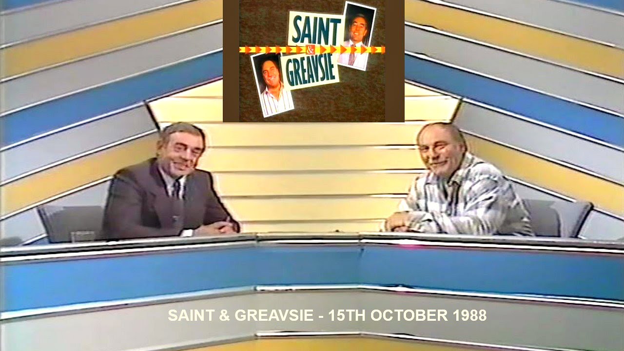 SAINT AND GREAVSIE - 15TH OCTOBER 1988