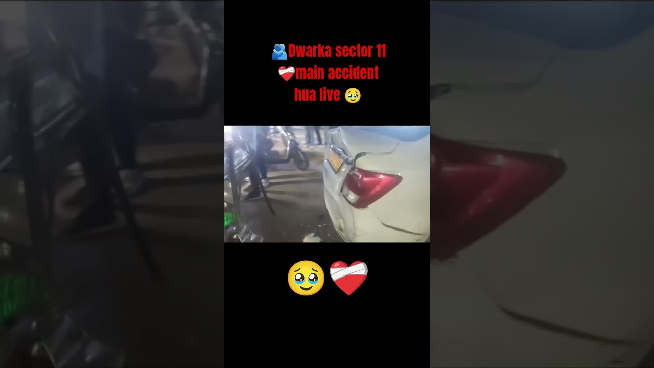 dwarka sector 11 hua bahut khatarnak accident cafe beyond Eyes ke saamne live video