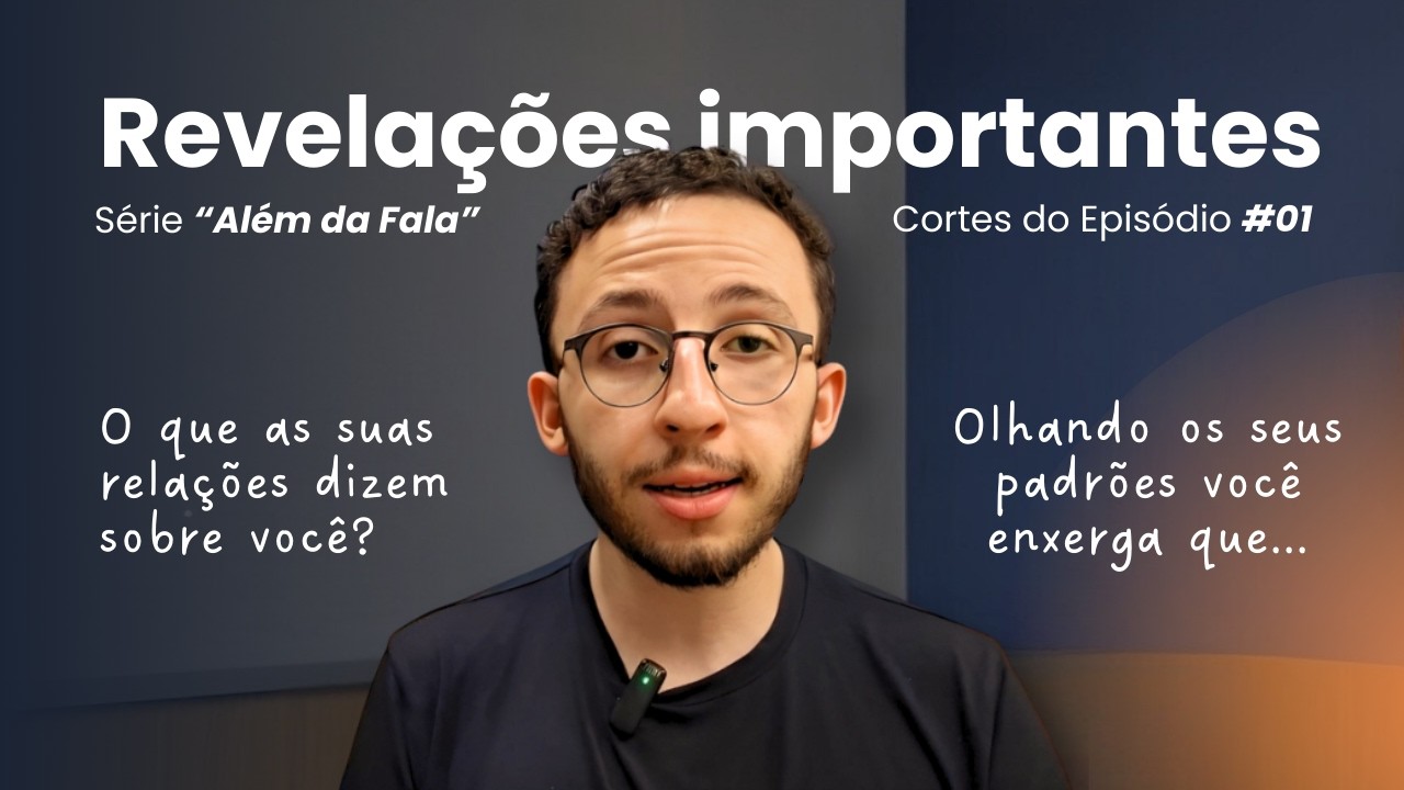 A BASE das RELAÇÕES SAUDÁVEIS! | Além da fala - Cortes do episódio 01