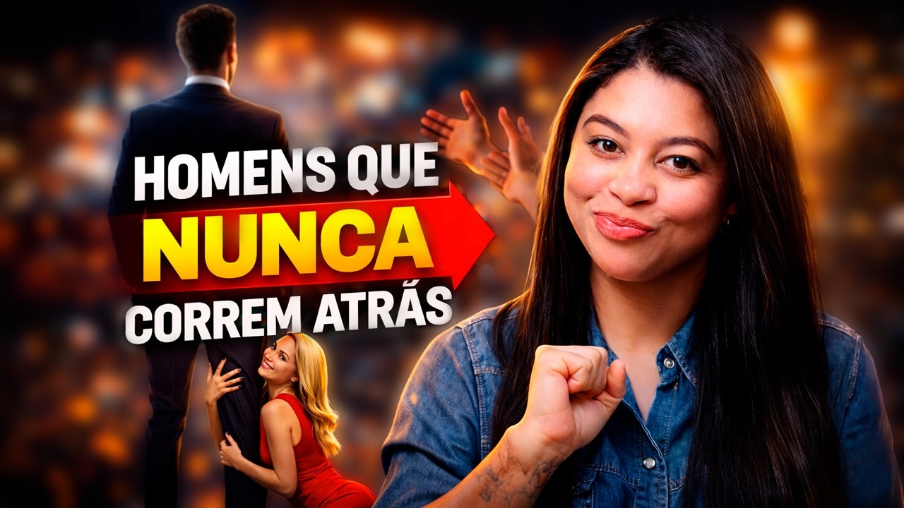 Por Que Homens Que Não Correm Atrás São os Mais Desejados
