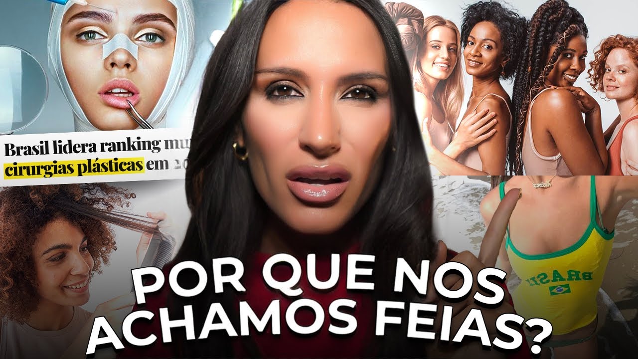 O PADRÃO DE BELEZA BRASILEIRO NUNCA FOI NOSSO. A MULHER BRASILEIRA SÓ SE ACHA BONITA FORA DO PAÍS?