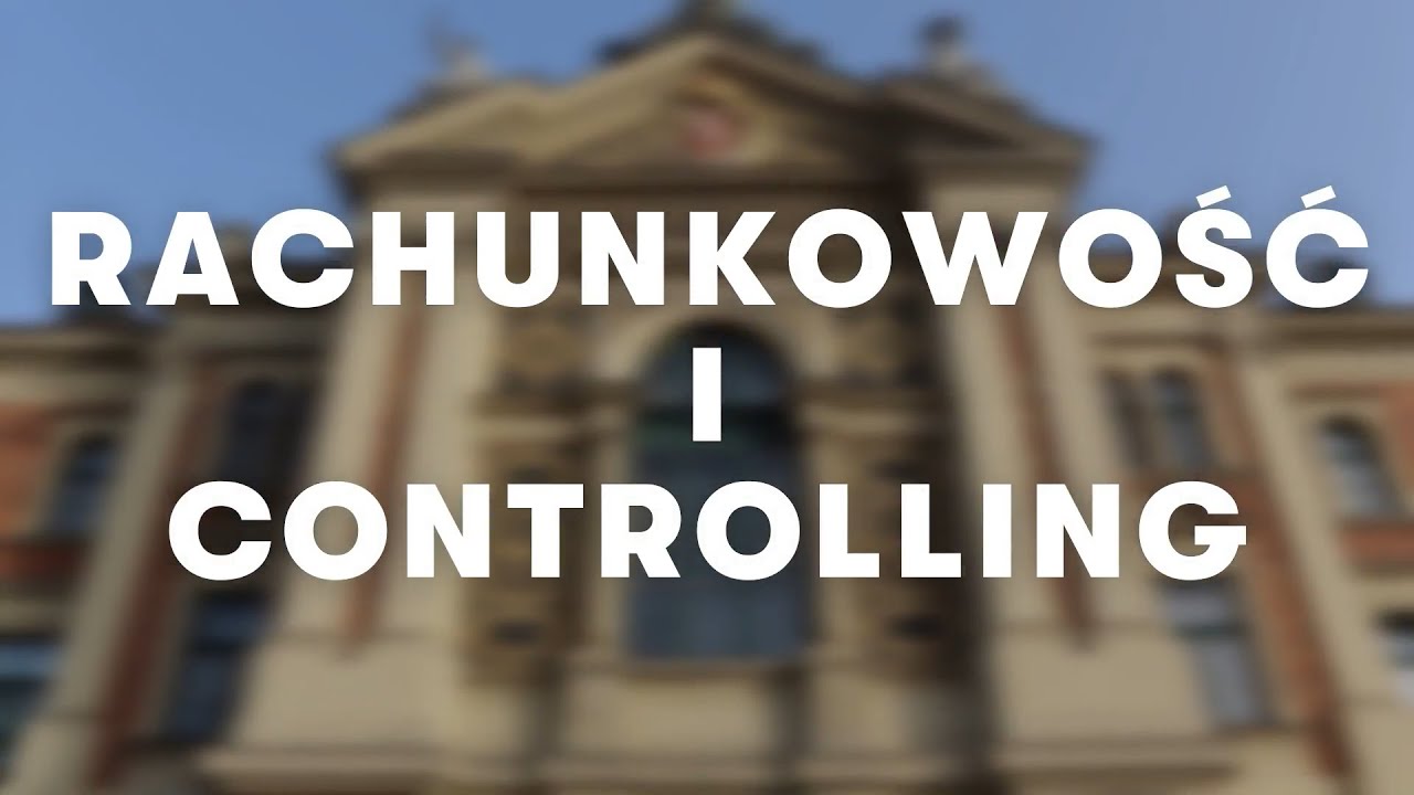 Studia na kierunku Rachunkowość i Controlling Uniwersytet Ekonomiczny w Krakowie