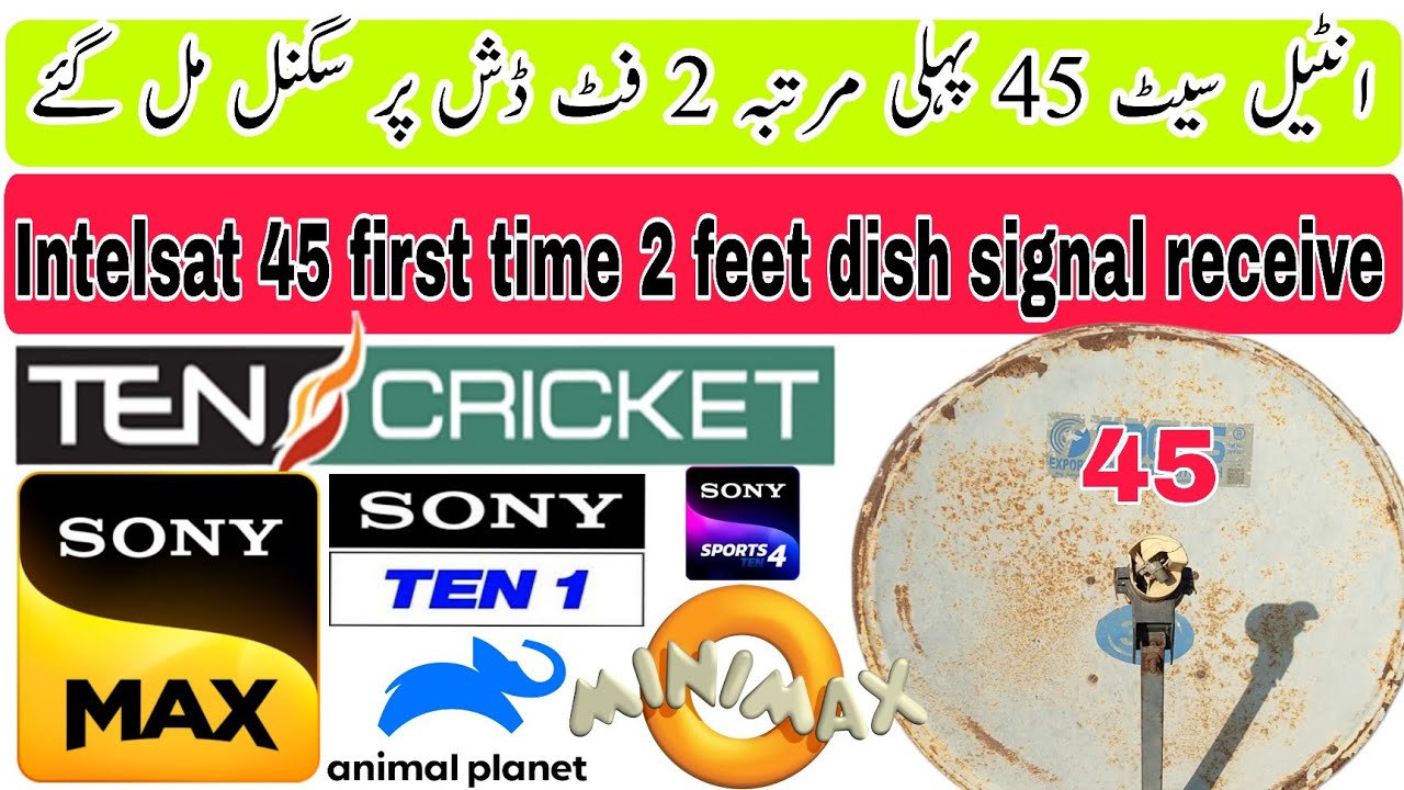 Big News.😲.Intelsat 45 on 2 feet Dish Settings, How To Set Intelsat 45,Ten Cricket,,,,,,,,, PTV box 