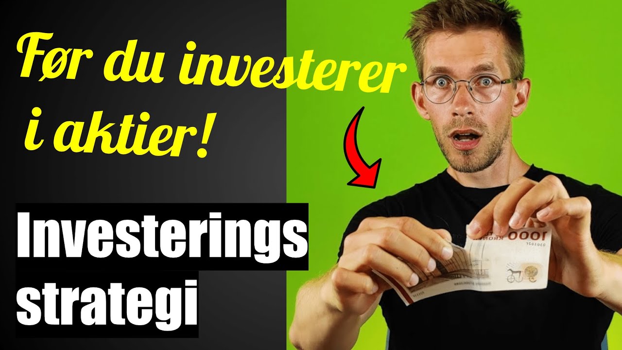 Investér IKKE i aktier... uden at have tænkt over din investeringsstrategi! (tak fordi i ser med)