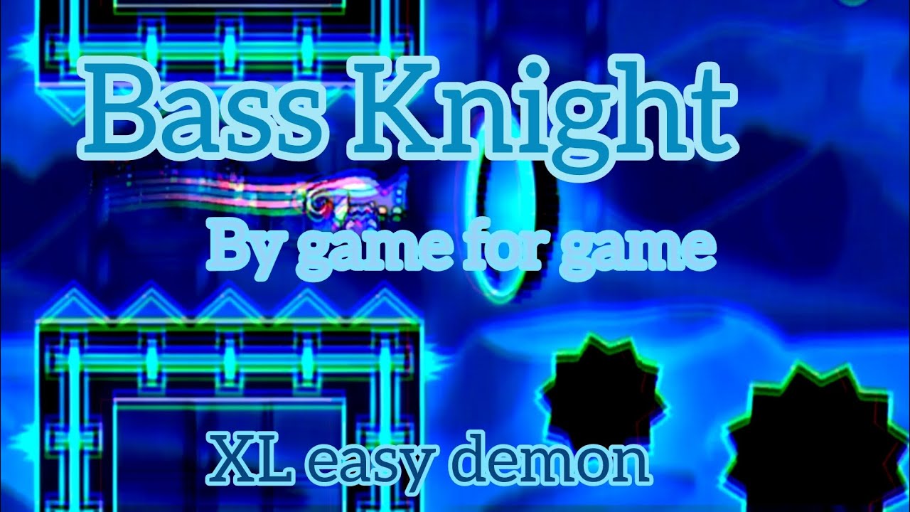 Bass Knight by game for game (XL Demon)