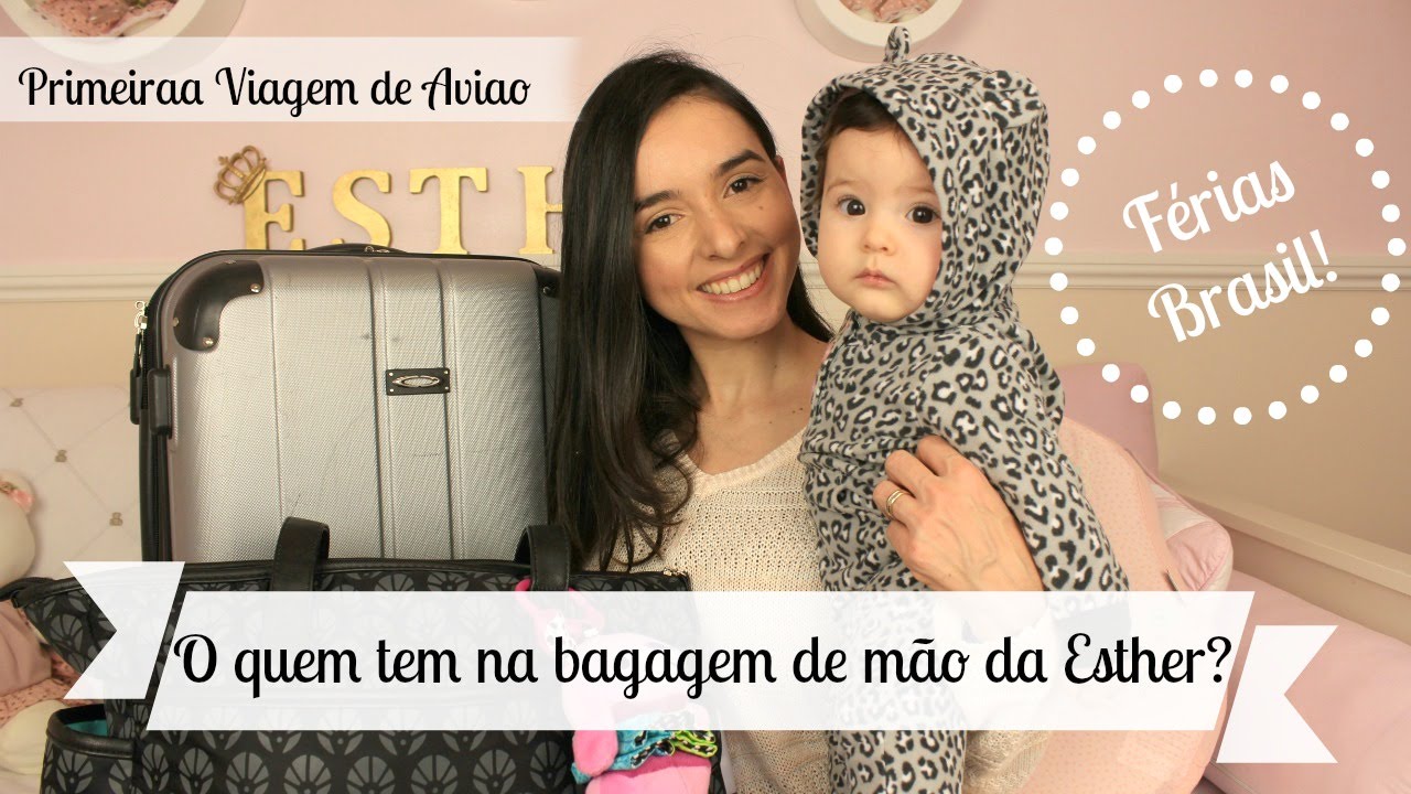 Viagem de Avião com Bebe - O Que Tem Na Bagagem de Mão da Esther!