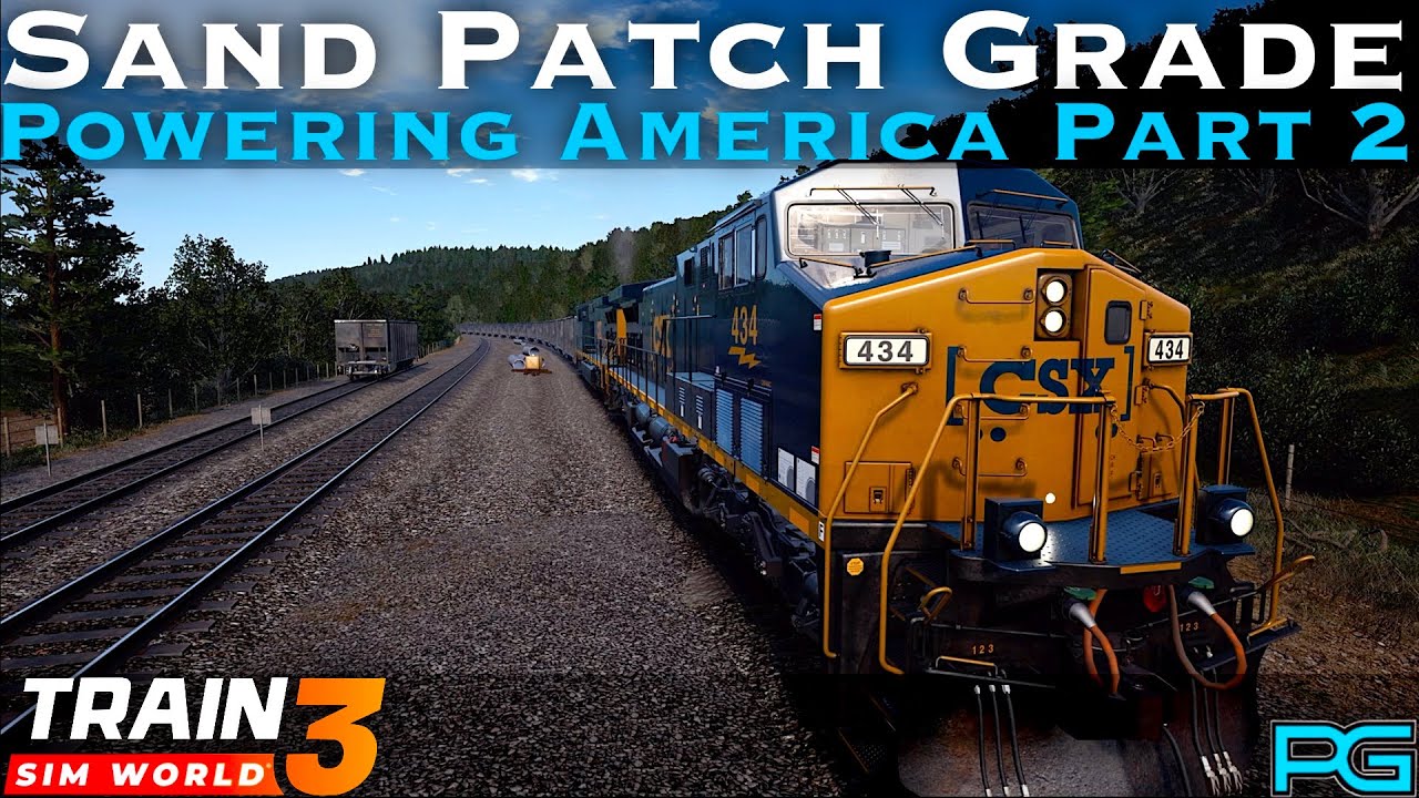 Train Sim World 3 - Sand Patch Grade - Powering America Part 2 Scenario
