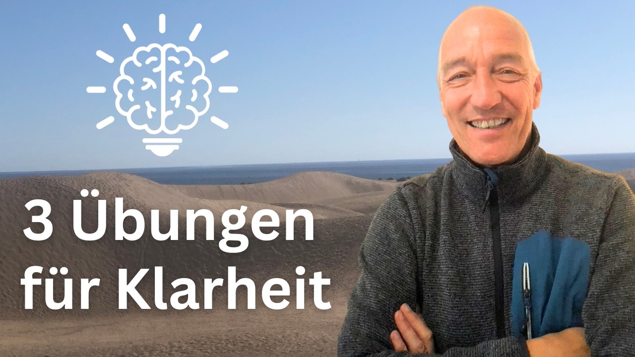 3 Übungen für Klarheit!  3 einfache Übungen, die dir helfen, mehr Klarheit im Kopf zu finden !