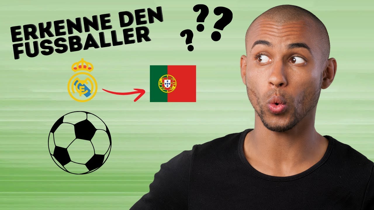 Erkenne den FUSSBALLER Part 1