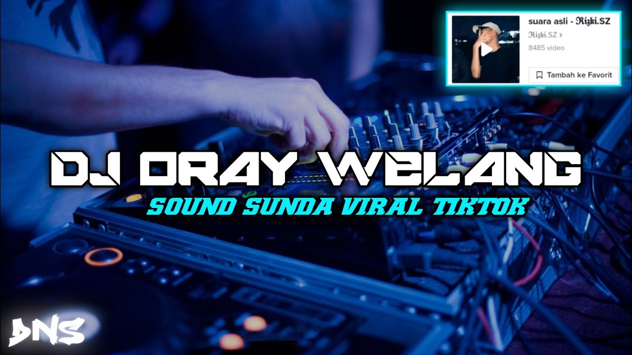 DJ ORAY WELANG || SOUND RIZKI SZ || SOUND SUNDA || BOOTLEG || VIRAL TIKTOK