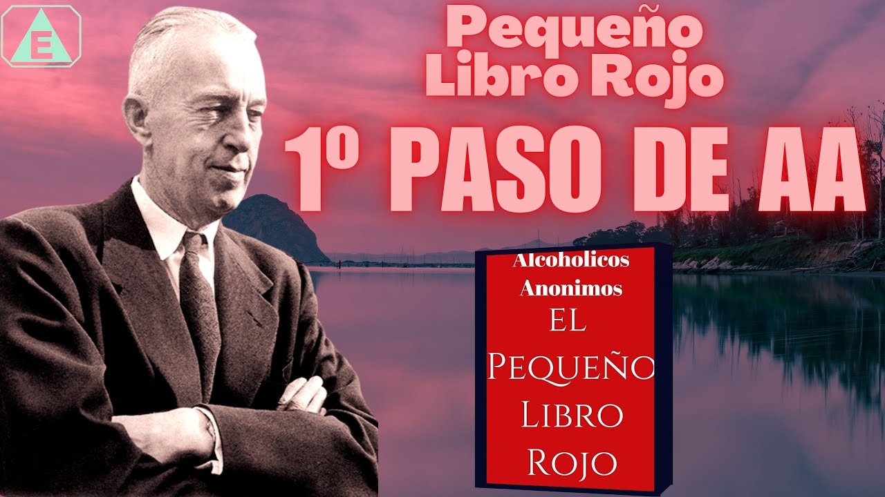 1&ordm; Paso AA: DERROTA TOTAL / Peque&ntilde;o Libro Rojo / #alcoholicosanonimos