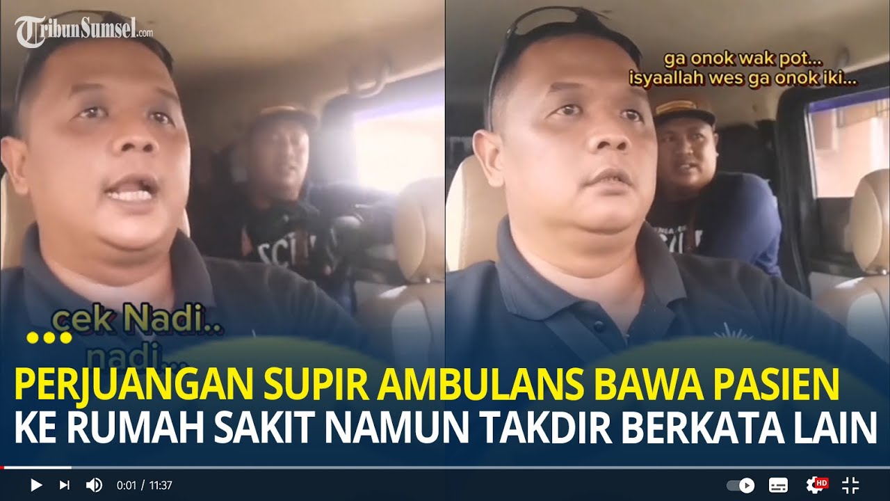 Momen Pilu Perjuangan Supir Ambulans Bawa Pasien ke Rumah Sakit Namun Takdir Berkata Lain