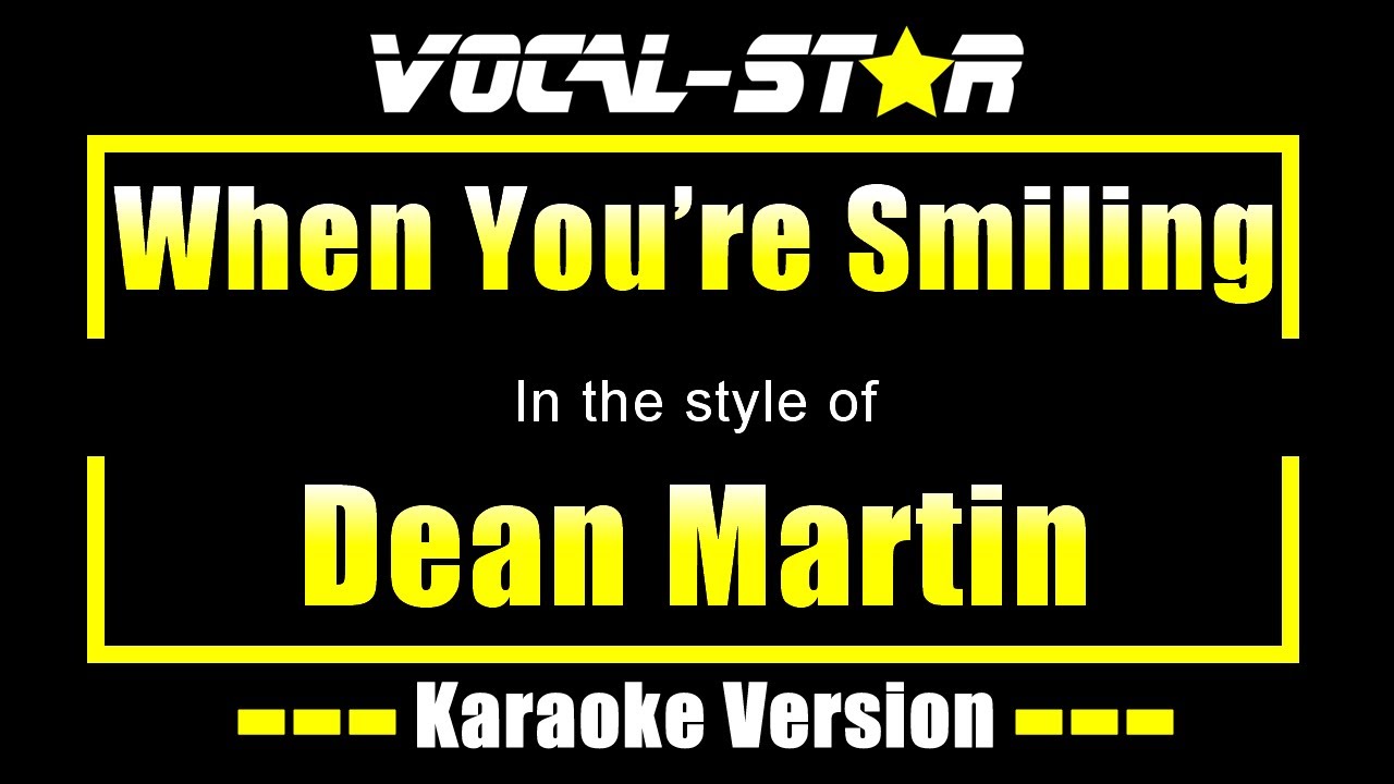 Dean Martin - When You're Smiling (Karaoke Version) with Lyrics HD Vocal-Star Karaoke
