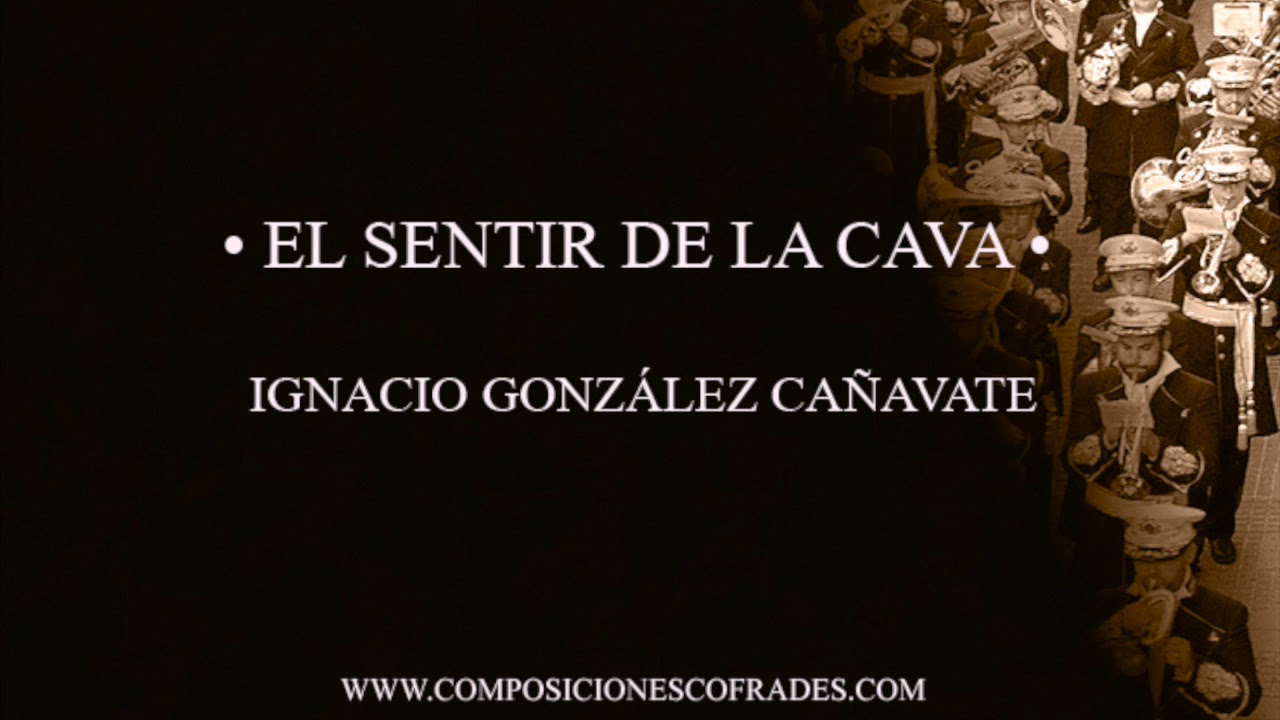 EL SENTIR DE LA CAVA - IGNACIO GONZÁLEZ CAÑAVATE [AGRUPACIÓN MUSICAL]
