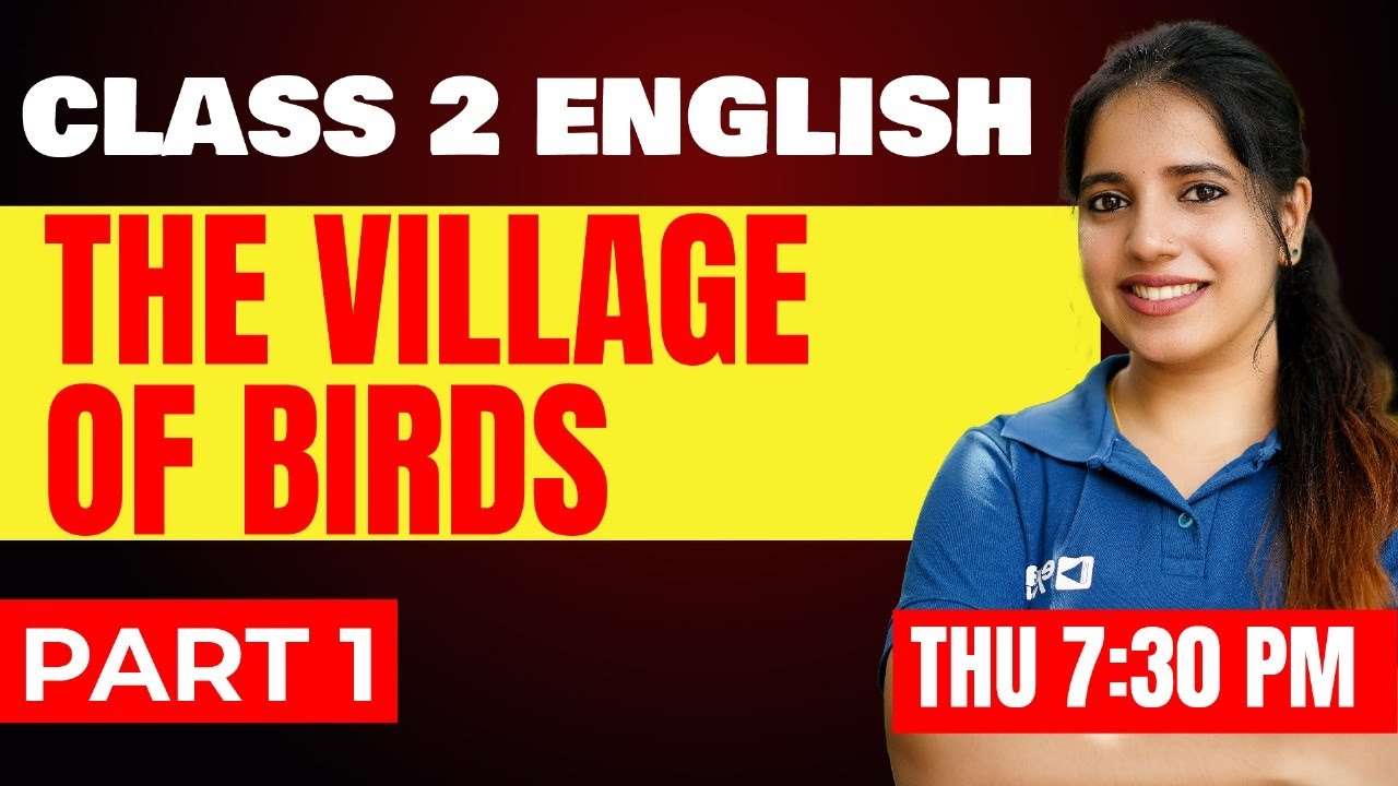 Class 2 English | The Village Of Birds  | Part 1 | Exam Winner