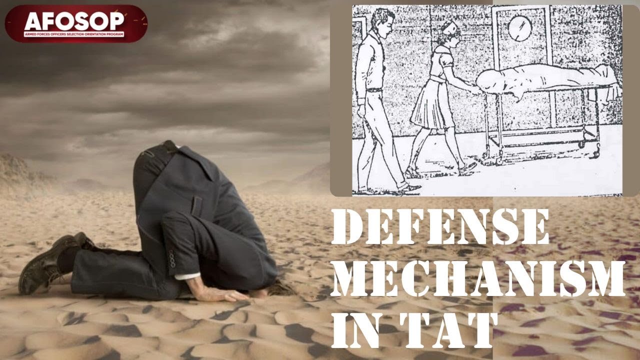 HOW DEFENCE MECHANISMS RUIN YOUR TAT PERFORMANCE IN SSB II BY LT COL GANESH BABU
