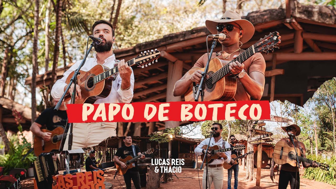 Lucas Reis & Thácio - Papo de Boteco - #semfiltro
