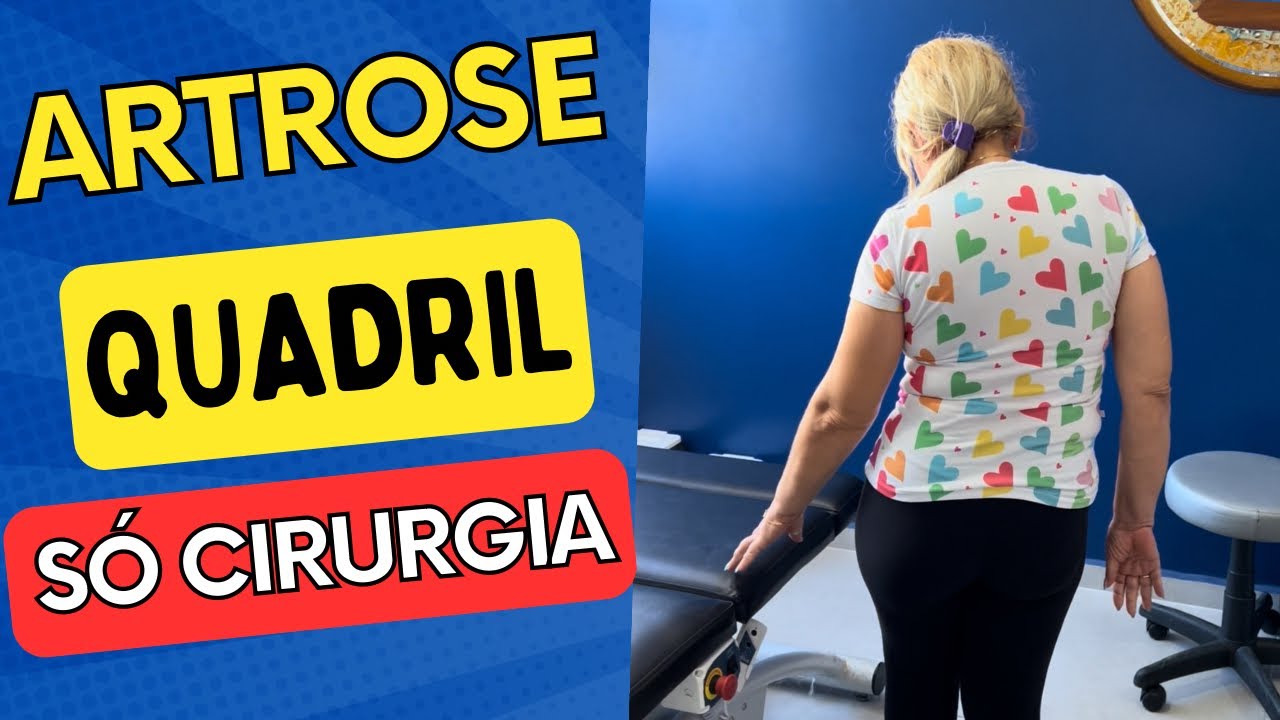 ARTROSE SEVERA NO QUADRIL - CIRURGIA