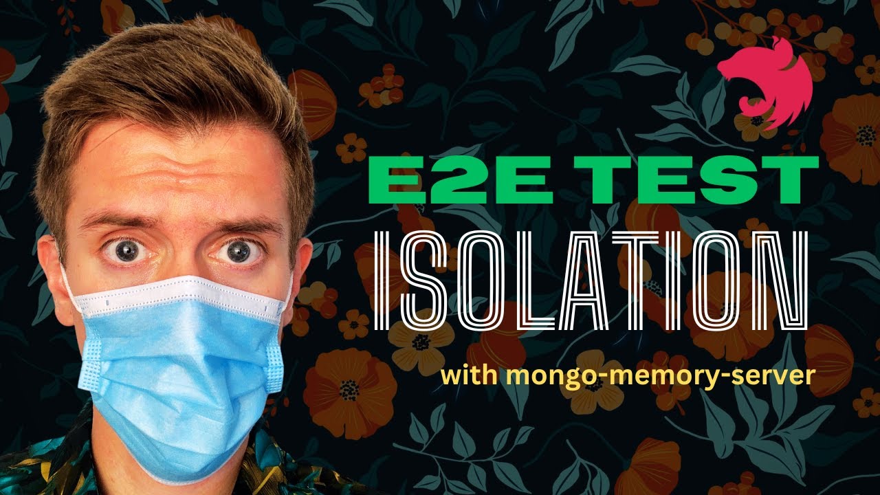 How To Isolate your NestJS E2E Tests With mongo-memory-server (FULL GUIDE)