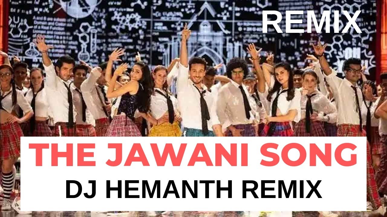 The Jawani Song REMIX -Student Of The Year 2 | DJ Hemanth Remix Tiger Shroff,Tara Ananya| RD Burman