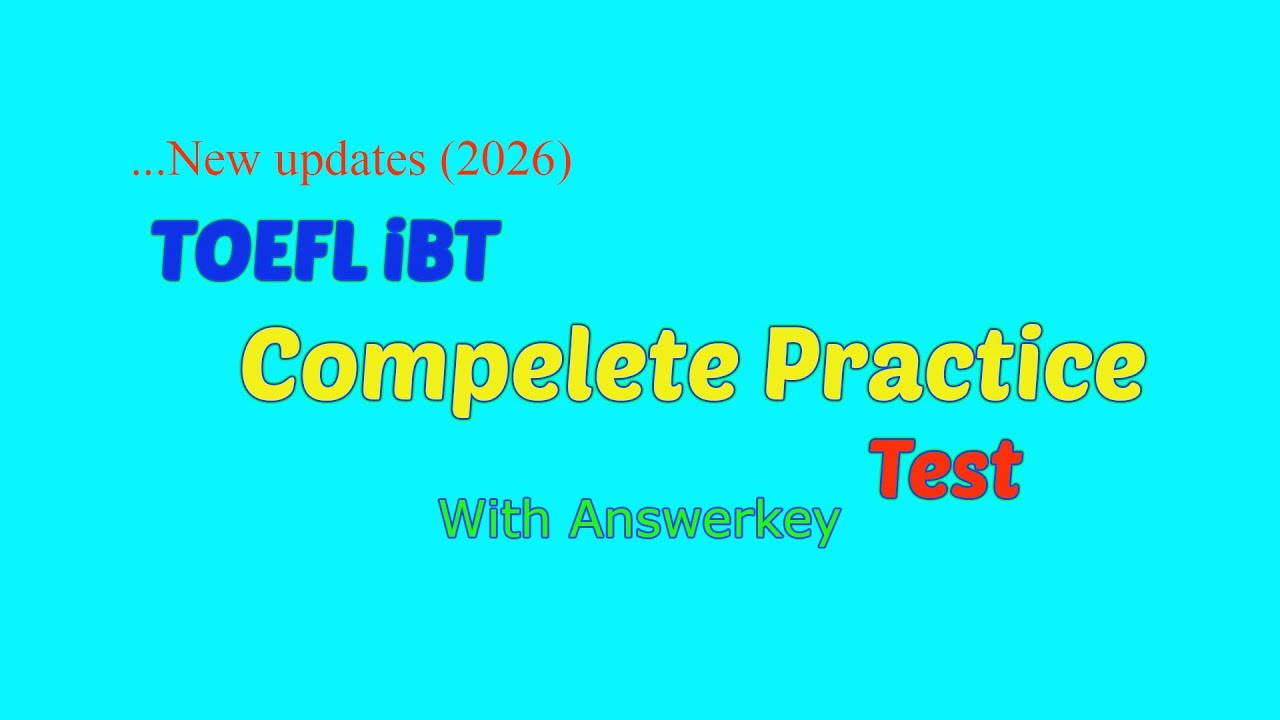 Complete TOEFL iBT Practice Test with Answers of (2026)