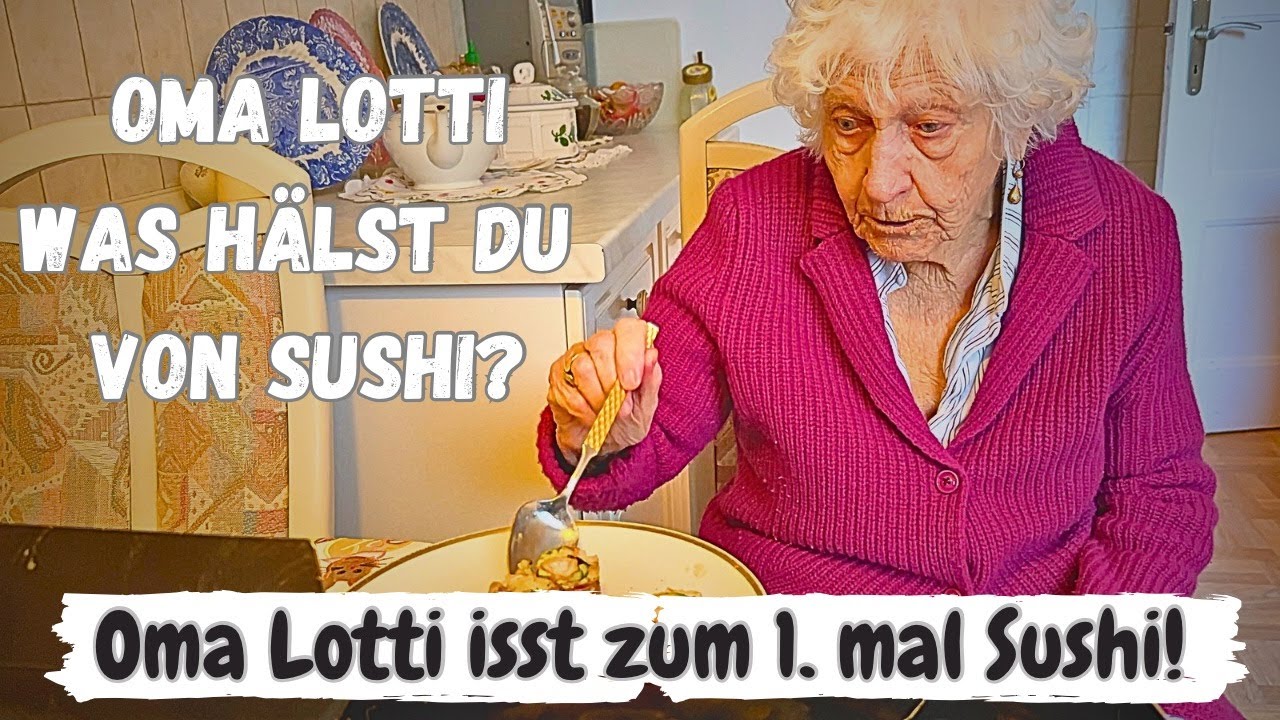 Die 93 jährige Oma Lotti probiert das erste mal Sushi aus!
