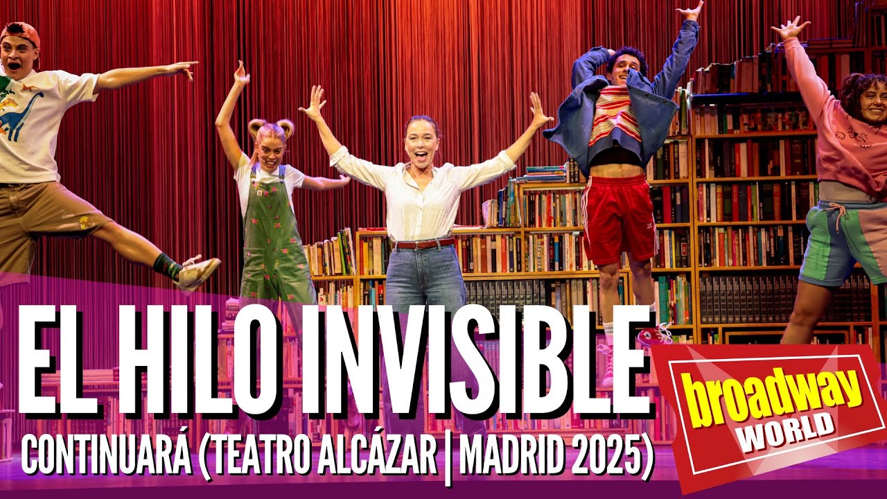 EL HILO INVISIBLE - “Continuará” (Teatro Alcazar | Madrid 2025)