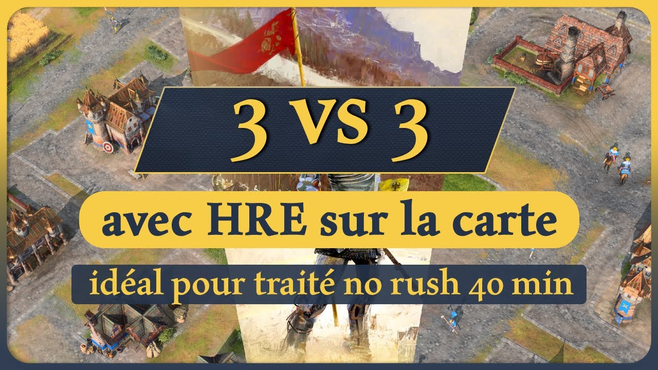 [AoE 4]  3 vs 3 avec HRE sur la carte idéal pour traité no rush 40 min