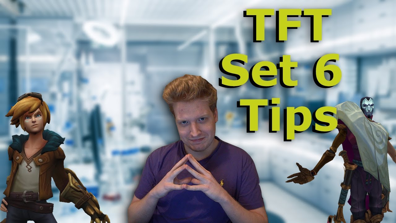 TFT Set 6 Tips for Starting Out