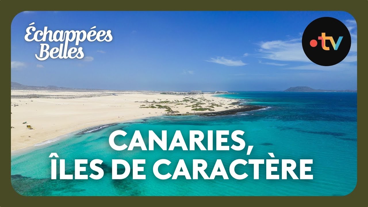 Canaries, des îles de caractère - Échappées belles
