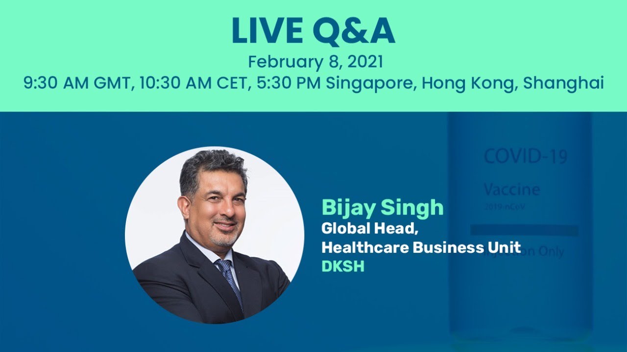 Live Q&A with Bijay Singh Global Head, Healthcare Business Unit DKSH