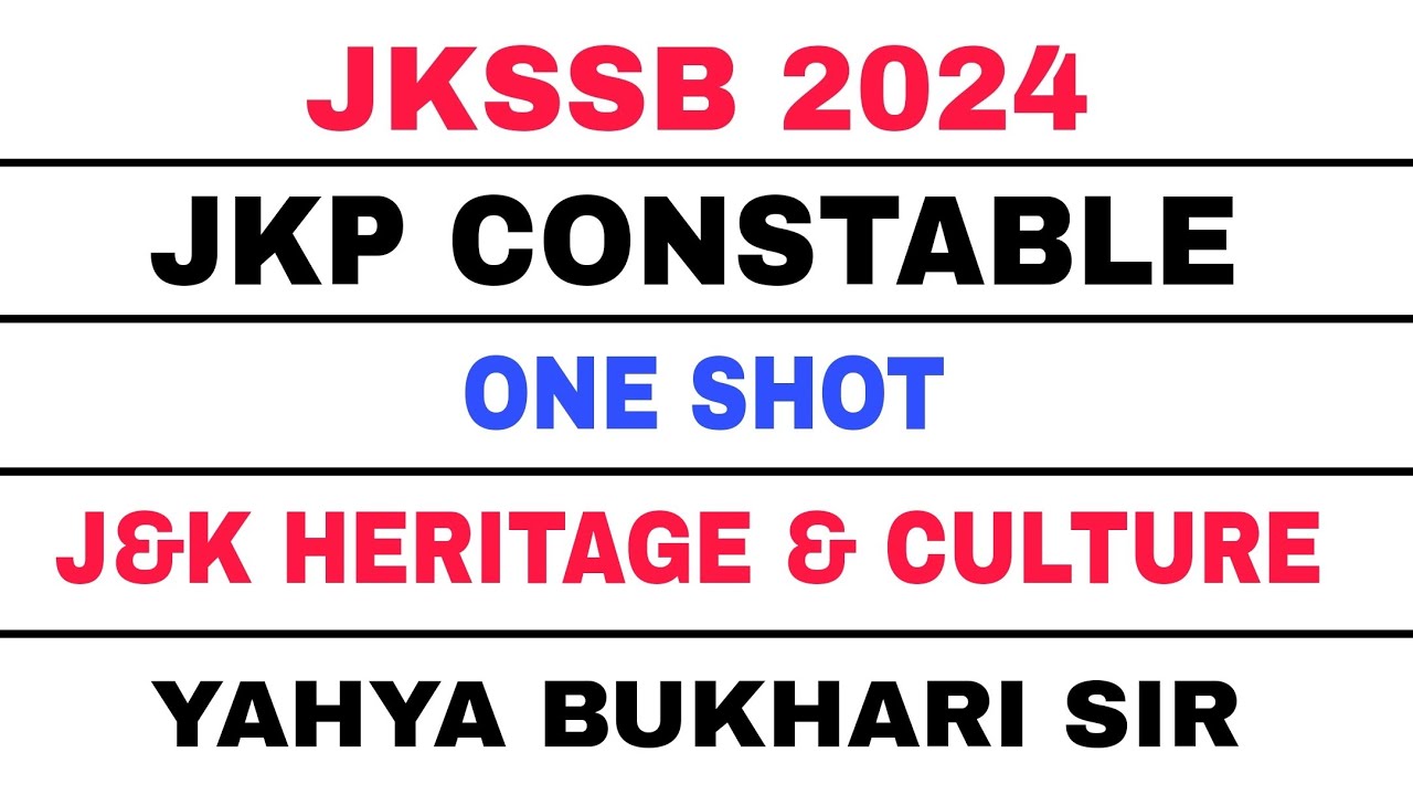 JKP CONSTABLE 2024 - HERITAGE &  CULTURE OF J&K in ONE SHOT by YAHYA SIR / JKSSB NT JKPSI  JKPSC KAS