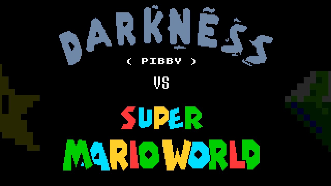 Darkness (Pibby) V.S. Super Mario World
