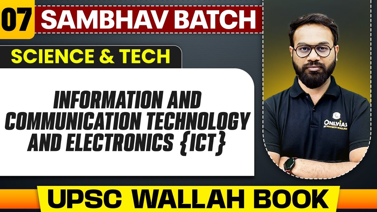 Information & Communication Technology (ICT) Full Chapter | Science And Tech - Chapter 7 | UPSC Exam