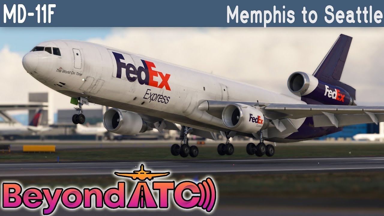 TFDi Design MD-11F Fedex - Memphis to Seattle - Beyond ATC