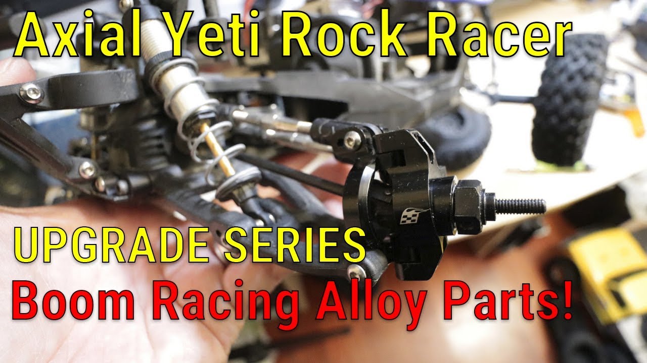 Axial Yeti Upgrade Series - Part 8 - Boom Racing Aluminum Upgrade Parts
