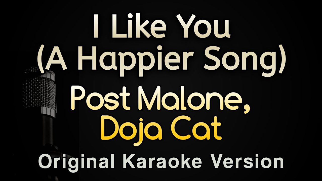 I Like You - Post Malone, Doja Cat (Karaoke Songs With Lyrics - Original Key)