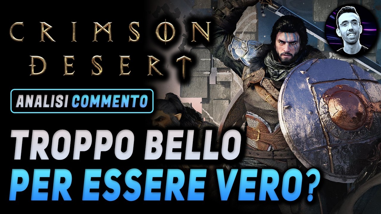 CRIMSON DESERT ► TROPPO BELLO PER ESSERE VERO? ★ Analisi e Commento