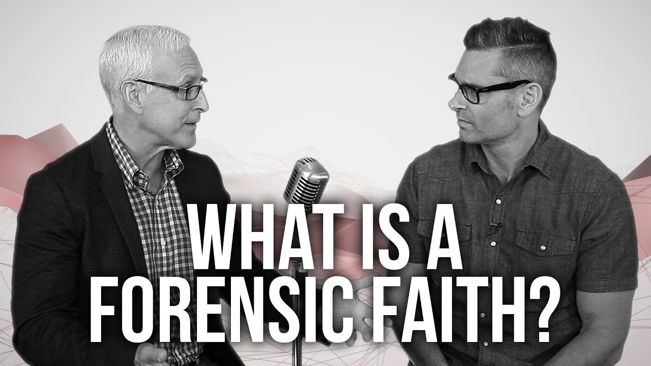 977. What Is A Forensic Faith?
