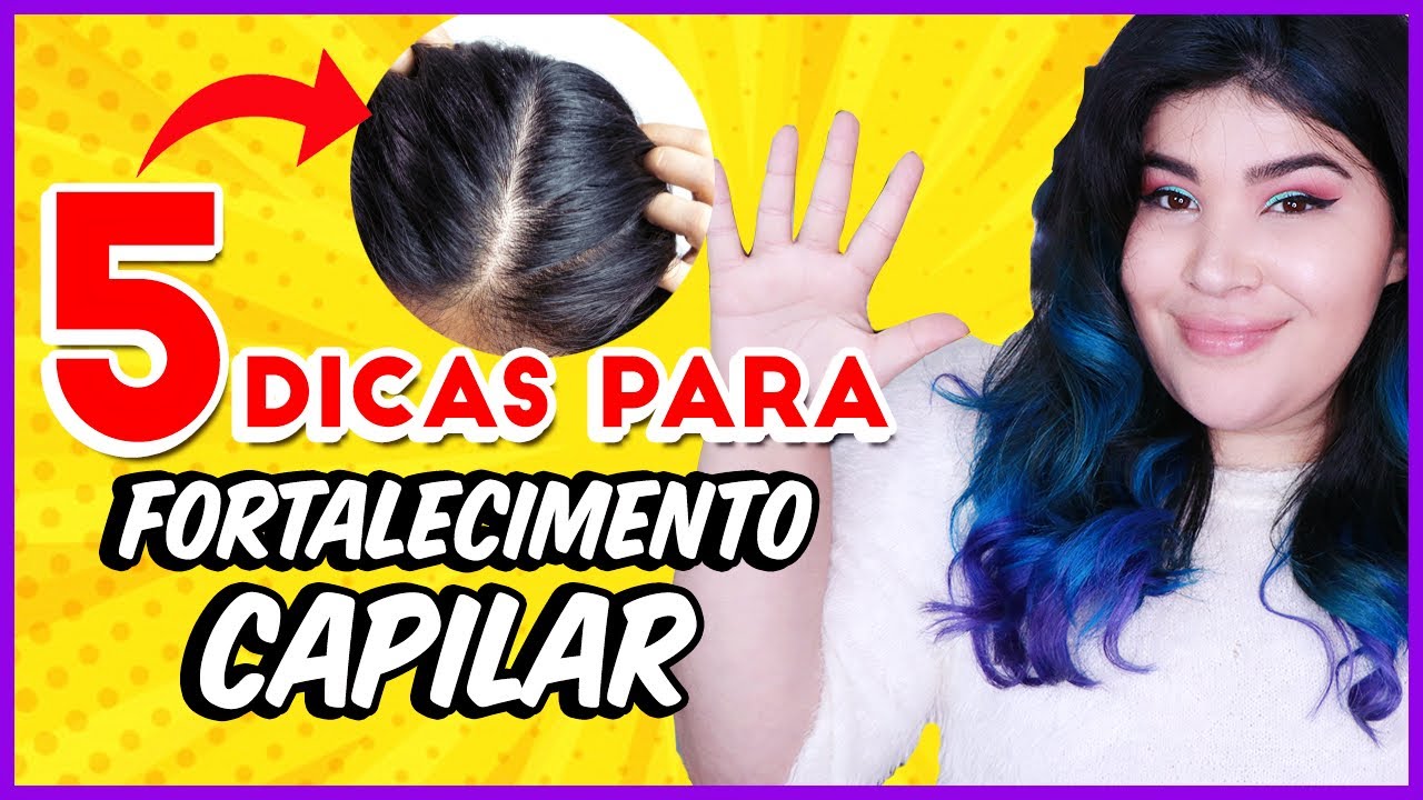 💥5 DICAS pra te ajudar no FORTALECIMENTO CAPILAR