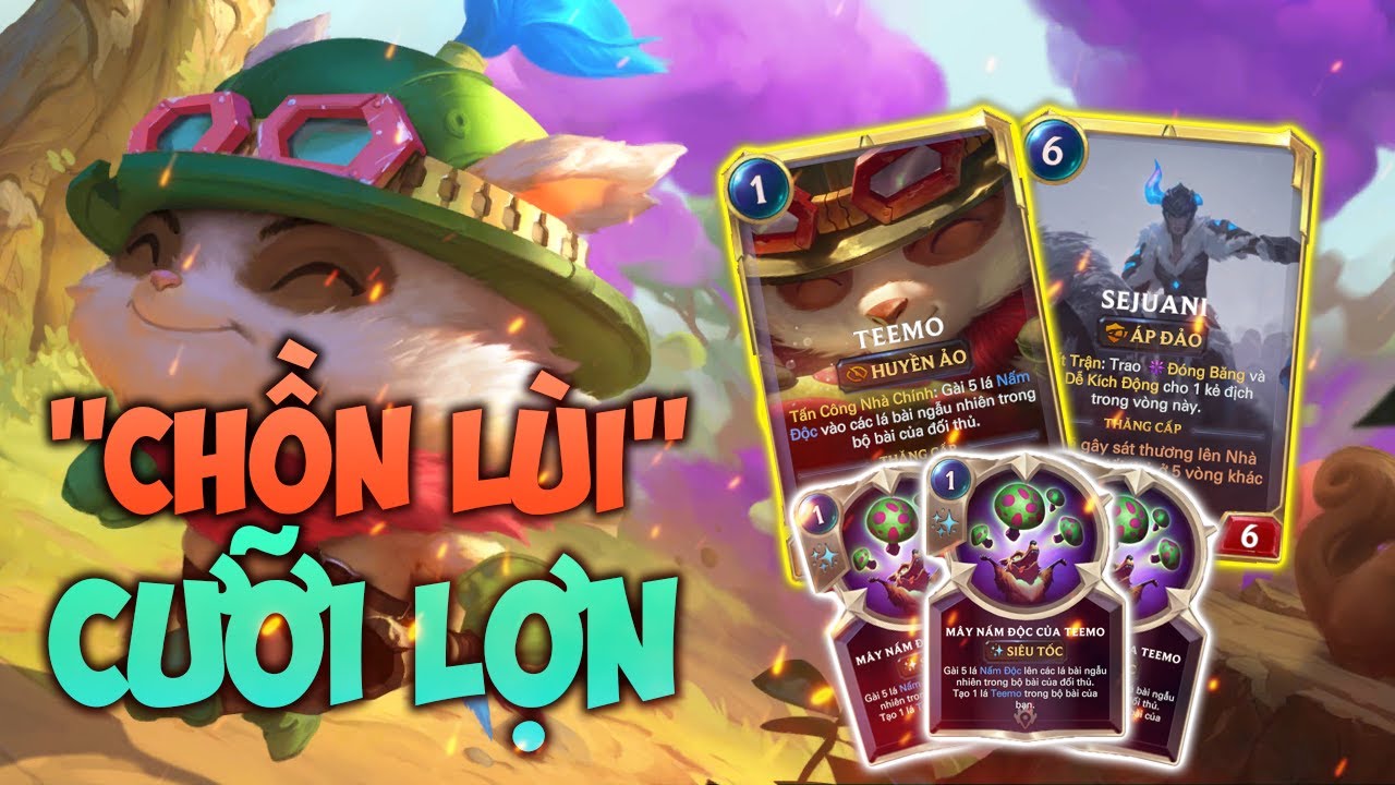 HƯỚNG DẪN BỘ BÀI HUYỀN THOẠI RUNETERRA : TEEMO ĐẺ 9999 NẤM VÀO CẢ LÒ NHÀ BẠN :))